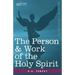 The Person & Work of the Holy Spirit
