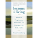 Lessons for the Living: Stories of Forgiveness, Gratitude, and Courage at the End of Life