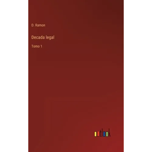 Decada legal: Tomo 1