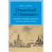 Dreamland of Humanists: Warburg, Cassirer, Panofsky, and the Hamburg School