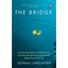 The Bridge: A Nine-Step Plan to Healing Your Trauma, Accepting Yourself and Living Life to the Full