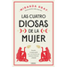 Cuatro Diosas de la Mujer, Las
