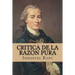 Critica de la Razon Pura (Spanish Edition)