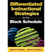Differentiated Instructional Strategies for the Block Schedule