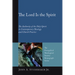 The Lord Is the Spirit: The Authority of the Holy Spirit in Contemporary Theology and Church Practice