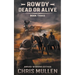 Rowdy: Dead or Alive