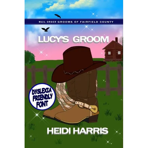 Lucy's Groom (Mail Order Grooms of Fairfield County) Dyslexia Friendly Font