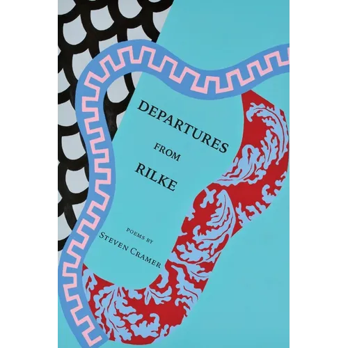 Departures from Rilke