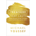 Treasure That Lasts: Trading Privilege, Pleasure, and Power for What Really Matters
