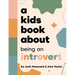 A Kids Book about Being an Introvert