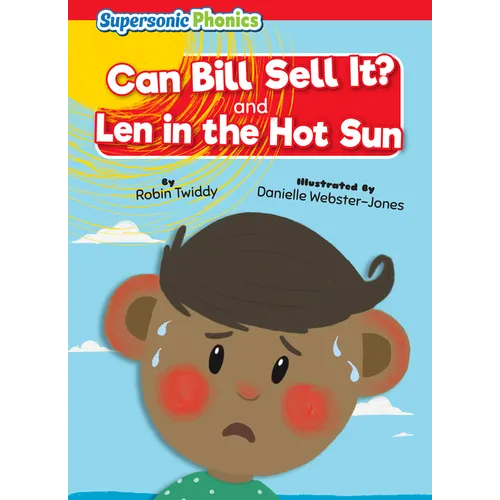 Can Bill Sell It?: And, Len in the Hot Sun