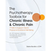 The Psychotherapy Toolbox for Chronic Illness & Chronic Pain: 77 Skills to Support Clients' Physical & Emotional Well-Being