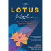 The LOTUS Within: Grow Your Purpose and Ignite Your Passion