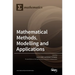 Mathematical Methods, Modelling and Applications