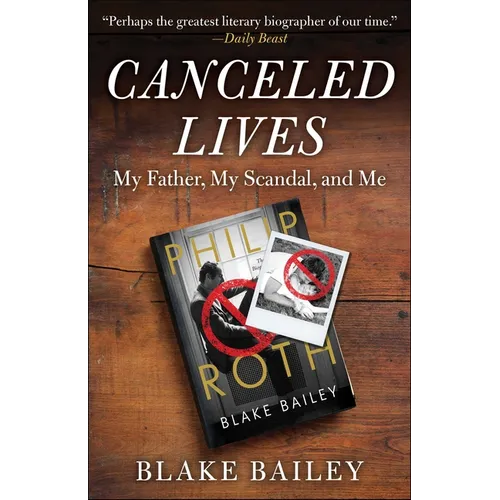 Canceled Lives: My Father, My Scandal, and Me