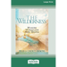 The Wilderness: Where Miracles Are Born [Standard Large Print]