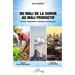 Du Mali de la survie au Mali productif: Produire, transformer et gouverner l'économie réelle