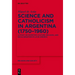 Science and Catholicism in Argentina (1750-1960): A Study on Scientific Culture, Religion, and Secularisation in Latin America