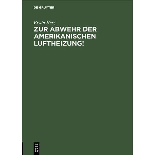 Zur Abwehr Der Amerikanischen Luftheizung!