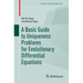 A Basic Guide to Uniqueness Problems for Evolutionary Differential Equations