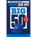 The Big 50: Toronto Blue Jays
