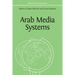 Arab Media Systems