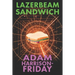 Lazerbeam Sandwich
