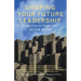 Shaping Your Future Leadership: Learning from Your Life Experiences