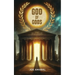 God of Gods: Unveiling Ancient Mythology: How It Shaped the World of the Old Testament, Jesus and Paul