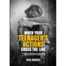 When Your Teenager's Actions Cross the Line: A Guide for Parents of Youth with Sexual Behavior Problems