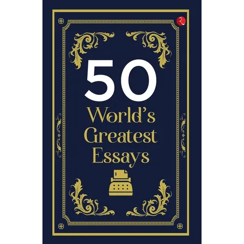 50 World's Greatest Essays