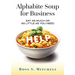 Alphabite Soup for Business: Eat As Much or as Little as You Need