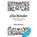 ¡Che Boludo!: The Gringo's Guide to Understanding the Argentines