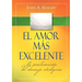 El amor más excelente