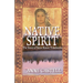 Native Spirit: The Story of Saint Kateri Tekakwitha: The Story of Saint Kateri Tekakwitha