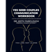 YES SERR COUPLES COMMUNICATION WORKBOOK A Practical Guide to Building Deeper Understanding and Connection: A Step-by-Step Guide to Emotional Regulatio