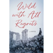 Wild with All Regrets