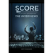 Score: A Film Music Documentary - The Interviews