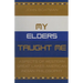 My Elders Taught Me: Aspects of Western Great Lakes American Indian Philosophy