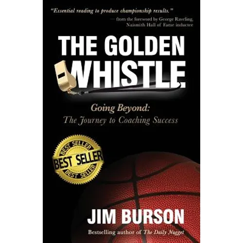 The Golden Whistle: Going Beyond: The Journey to Coaching Success