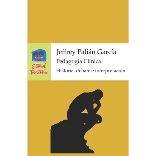 Pedagogía Clínica: Historia, debate e interpretación