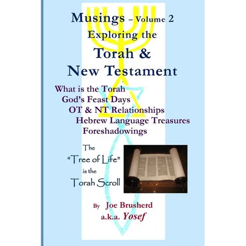 Musings Vol.#2 - Exploring the Torah & New Testament
