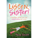 Listen, Sister!: Finding Hope in the Freakshow of Life