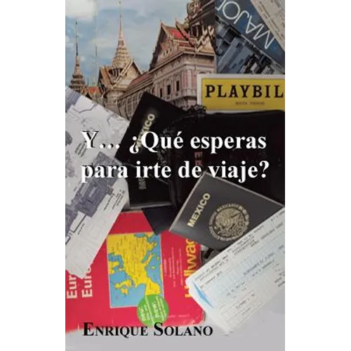 Y... Que Esperas Para Irte de Viaje?