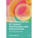 The Complexities of Human Trafficking and Exploitation: The Circles of Analysis