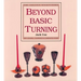 Beyond Basic Turning: Off-Centre, Coopered & Laminated Work