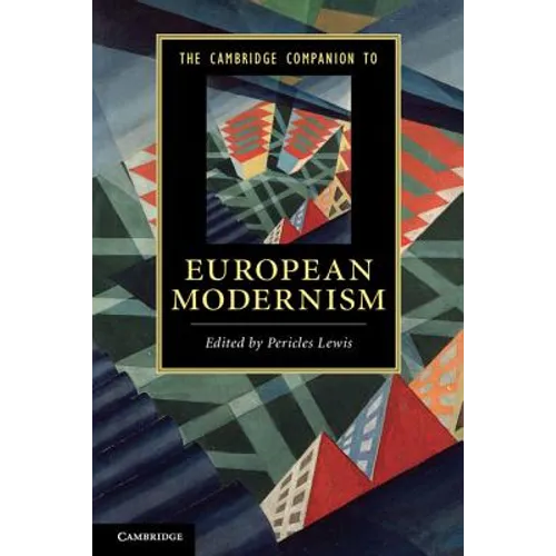 The Cambridge Companion to European Modernism