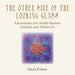 The Other Side of the Looking Glass: Adventures into Subtle Realms Around and Within Us