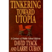 Tinkering Toward Utopia: A Century of Public School Reform