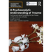 A Psychoanalytic Understanding of Trauma: Post-Traumatic Mental Functioning, the Zero Process, and the Construction of Reality